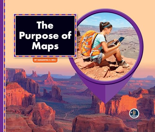 All About Maps: The Purpose of Maps [Paperback]