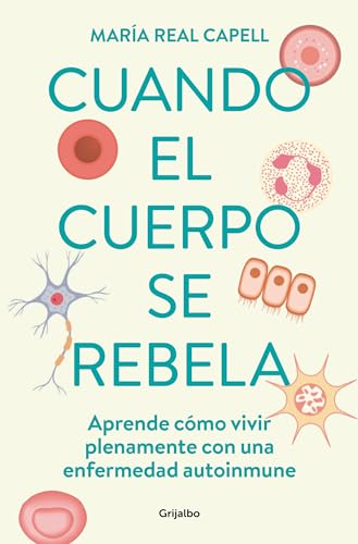 Cuando el cuerpo se rebela: Aprende cmo vivir plenamente con una enfermedad aut [Paperback]