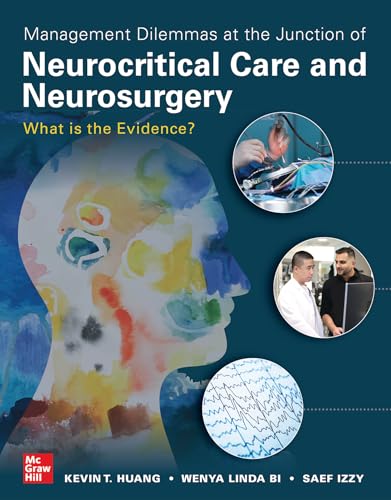 Management Dilemmas at the Junction of Neurocritical Care and Neurosurgery What [Paperback]