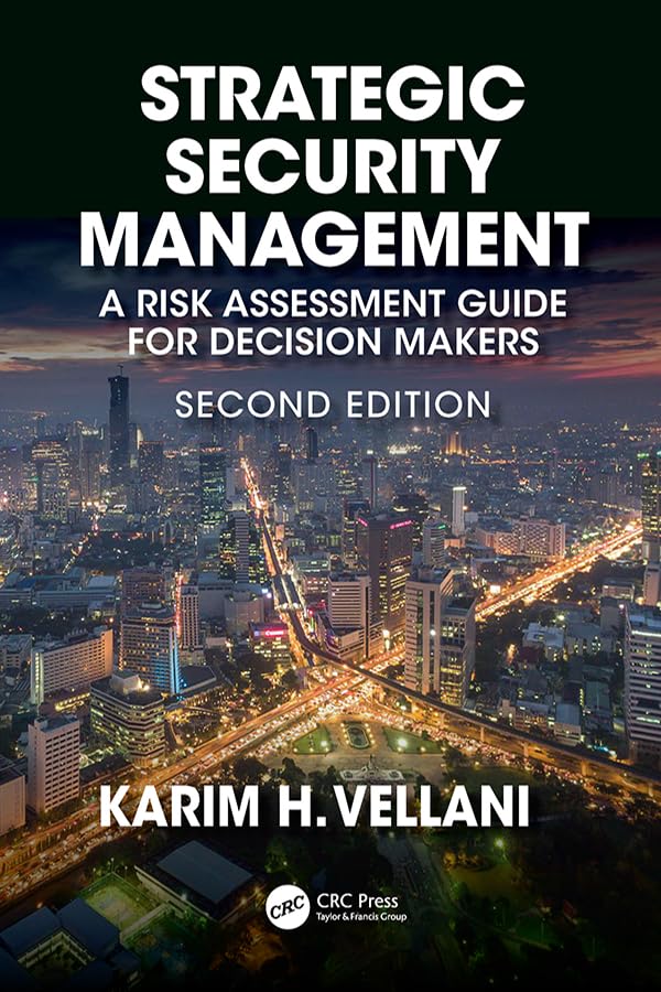 Strategic Security Management: A Risk Assessment Guide for Decision Makers, Seco [Hardcover]