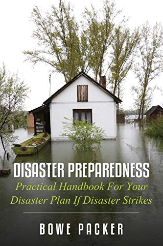 Disaster Preparedness Practical Handbook For Your Disaster Plan If Disaster Str [Paperback]