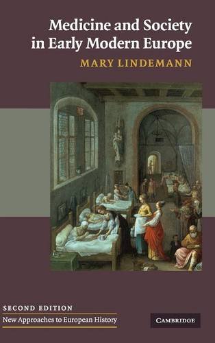 Medicine and Society in Early Modern Europe [Hardcover]