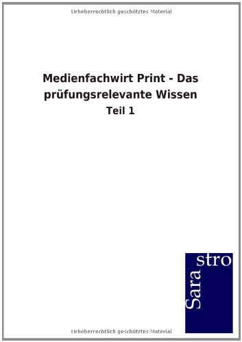 Medienfachirt Print - Das Pr|fungsrelevante Wissen (german Edition) [Paperback]