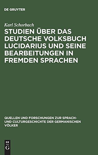 Entstehung, berlieferung und Quellen des Deutschen Volksbuches Lucidarius [Hardcover]