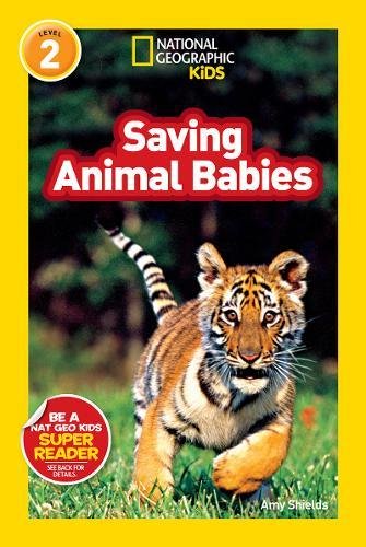 National Geographic Readers: Saving Animal Ba