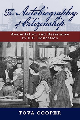 The Autobiography of Citizenship Assimilation and Resistance in U.S. Education [Hardcover]