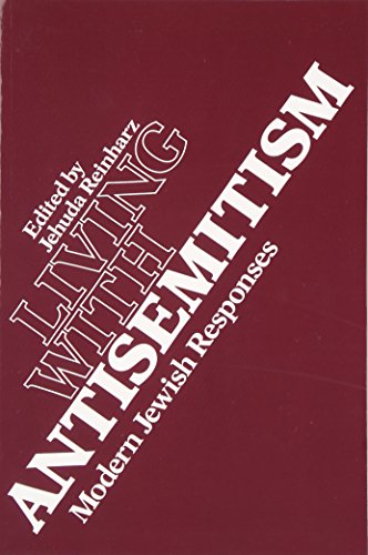 Living ith Antisemitism Modern Jeish Responses [Paperback]