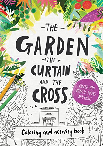 The Garden, The Curtain & The Cross - Colouring Book [Perfect Paperback]