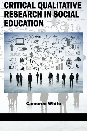 Critical Qualitative Research In Social Education [Paperback]