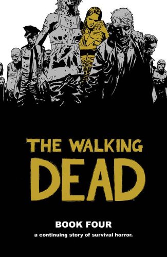 The Walking Dead Book 4 [Hardcover]