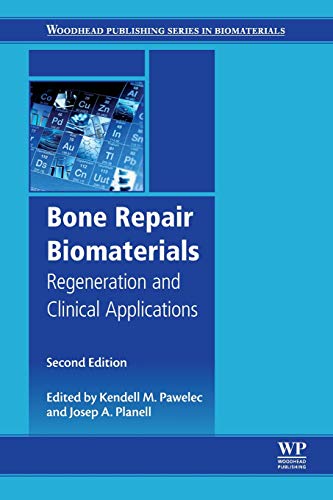 Bone Repair Biomaterials Regeneration and Clinical Applications [Paperback]