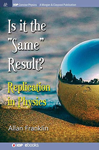 Is It the 'same' Result  Replication in Physics [Hardcover]