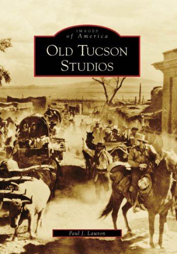 Old Tucson Studios [Paperback]