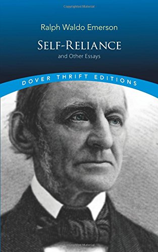 Self-Reliance And Other Essays (dover Thrift Editions) [Paperback]