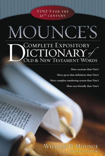 Mounce's Complete Expository Dictionary of Old and New Testament Words [Hardcover]