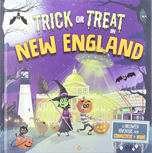 Trick or Treat in New England: A Halloween Adventure From Connecticut To Maine [Hardcover]