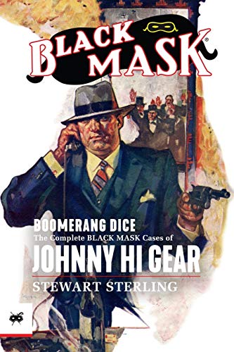 Boomerang Dice  The Complete Black Mask Cases of Johnny Hi Gear [Paperback]