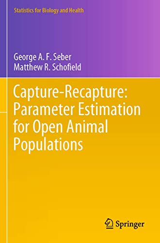 Capture-Recapture: Parameter Estimation for Open Animal Populations [Paperback]