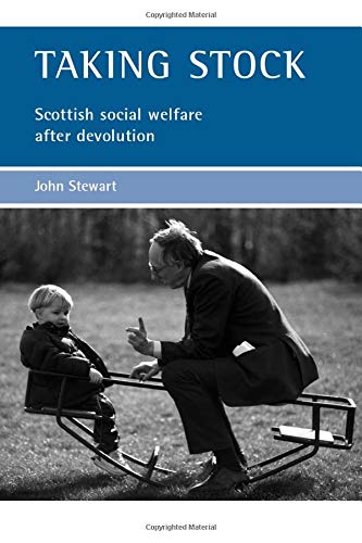 Taking Stock Scottish Social Welfare after Devolution [Paperback]