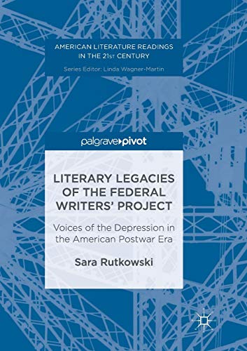 Literary Legacies of the Federal Writers Project: Voices of the Depression in t [Paperback]