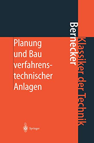 Planung und Bau verfahrenstechnischer Anlagen: Projektmanagement und Fachplanung [Paperback]