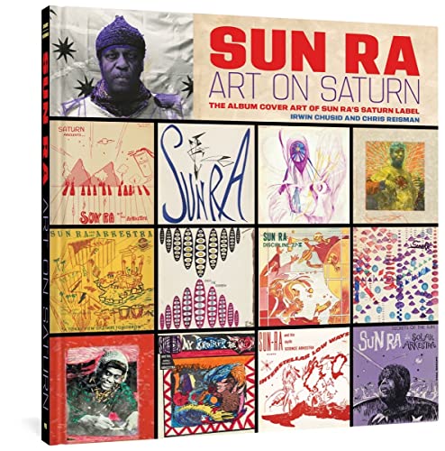 Sun Ra Art on Saturn The Album Cover Art of Sun Ra's Saturn Label [Hardcover]