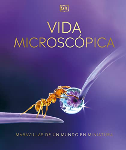 Vida microsc?pica (Micro Life): Maravillas de un mundo en miniatura [Hardcover]