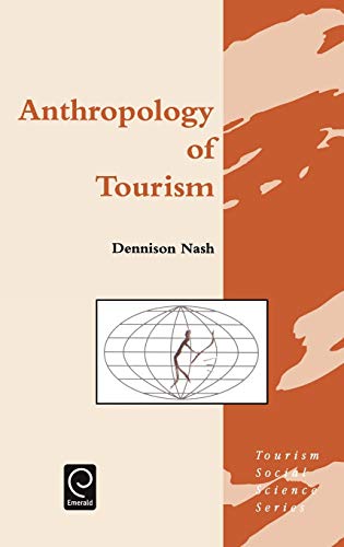 Anthropology Of Tourism (tourism Social Science Series) (tourism Social Science  [Hardcover]