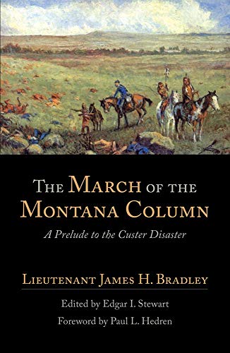 The March Of The Montana Column A Prelude To The Custer Disaster (american Expl [Paperback]