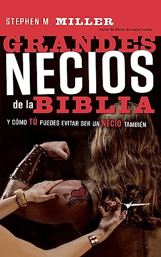 Grandes necios de la Biblia y cmo evitar serlo [Paperback]