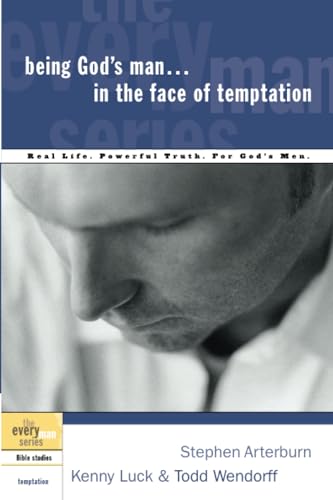 Being God's Man in the Face of Temptation: Real Life. Powerful Truth. For God's  [Paperback]