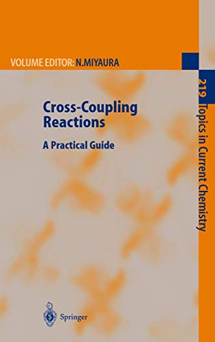 Cross-Coupling Reactions A Practical Guide [Paperback]