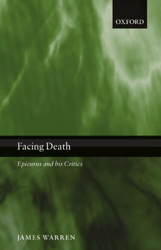 Facing Death Epicurus and His Critics [Paperback]