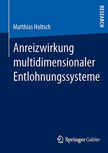 Anreizwirkung multidimensionaler Entlohnungssysteme [Paperback]