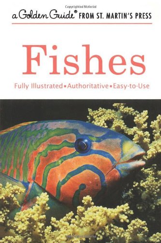 Fishes: A Fully Illustrated, Authoritative and Easy-to-Use Guide [Paperback]