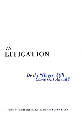 In Litigation Do the Haves Still Come Out Ahead [Hardcover]