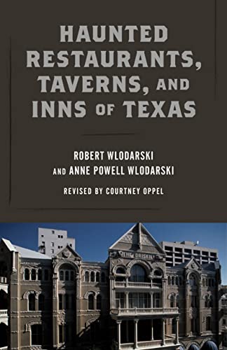 Haunted Restaurants, Taverns, and Inns of Texas [Paperback]