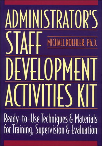 Administrator's Staff Development Activities Kit [Paperback]