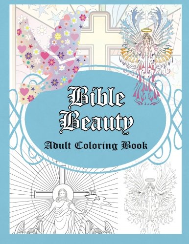 Bible Beauty - Adult Coloring Book (bible Adult Coloring Books) (volume 1) [Paperback]