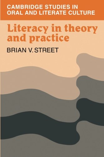 Literacy in Theory and Practice [Paperback]