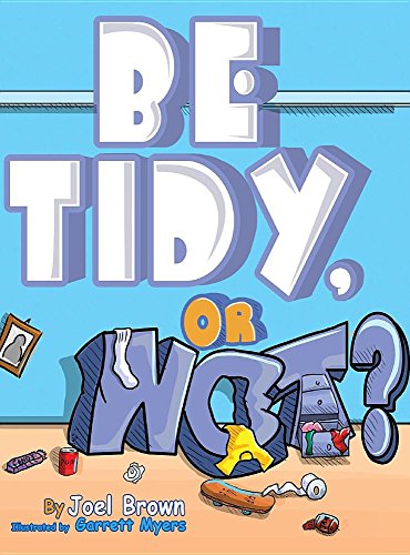 Be Tidy, Or Not [Hardcover]