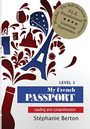 My French Passport Reading And Comprehension (volume 1) (french Edition) [Paperback]