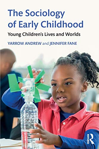 The Sociology of Early Childhood Young Childrens Lives and Worlds [Paperback]