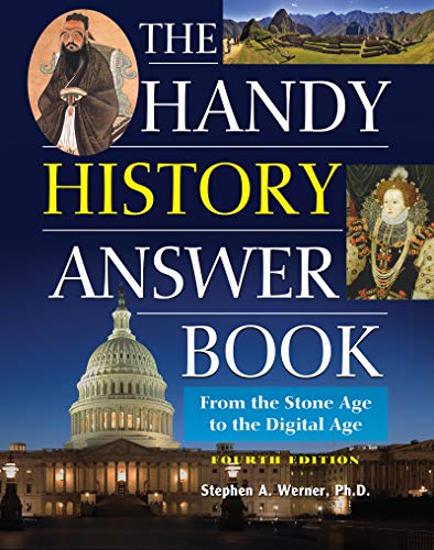 The Handy History Answer Book: From the Stone Age to the Digital Age [Paperback]