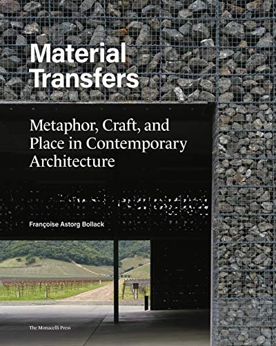 Material Transfers: Metaphor, Craft, and Place in Contemporary Architecture [Hardcover]