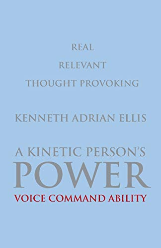 A Kinetic Person's Poer Voice Command Ability [Paperback]