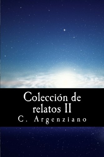 Coleccin De Relatos Ii (volume 2) (spanish Edition) [Paperback]