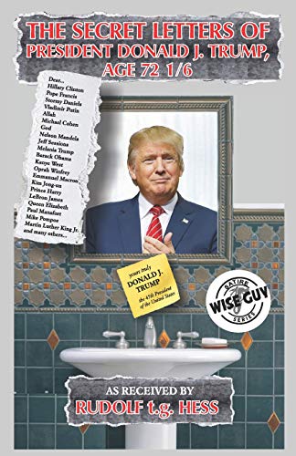 Secret Letters of President Donald J. Trump, Age 72 1/6 [Paperback]