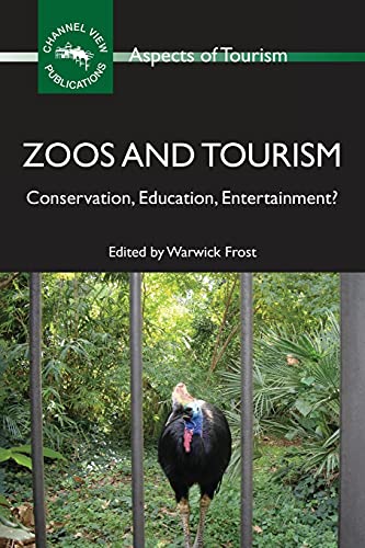 Zoos and Tourism Conservation, Education, Entertainment [Paperback]