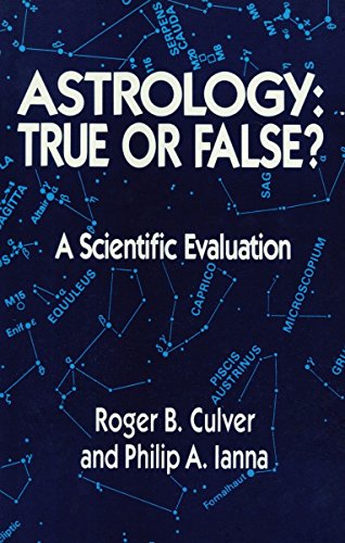 Astrology, True or False?: True or False? A Scientific Evaluation [Paperback]